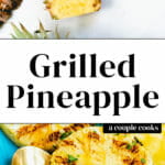 Grilled Pineapple